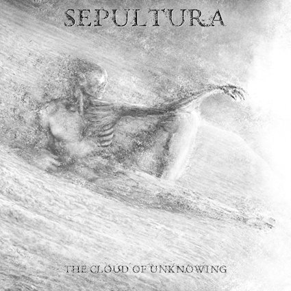 EP Review: Sepultura- The Cloud of Unknowing